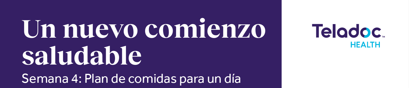 Semana 4 para un nuevo comienzo: plan de comidas para un día
