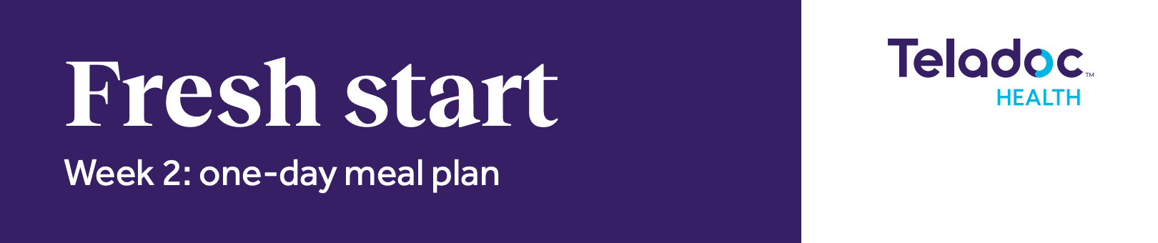Banner with Fresh start, Week 2: one-day meal plan on the left and Teladoc Health logo on the right.