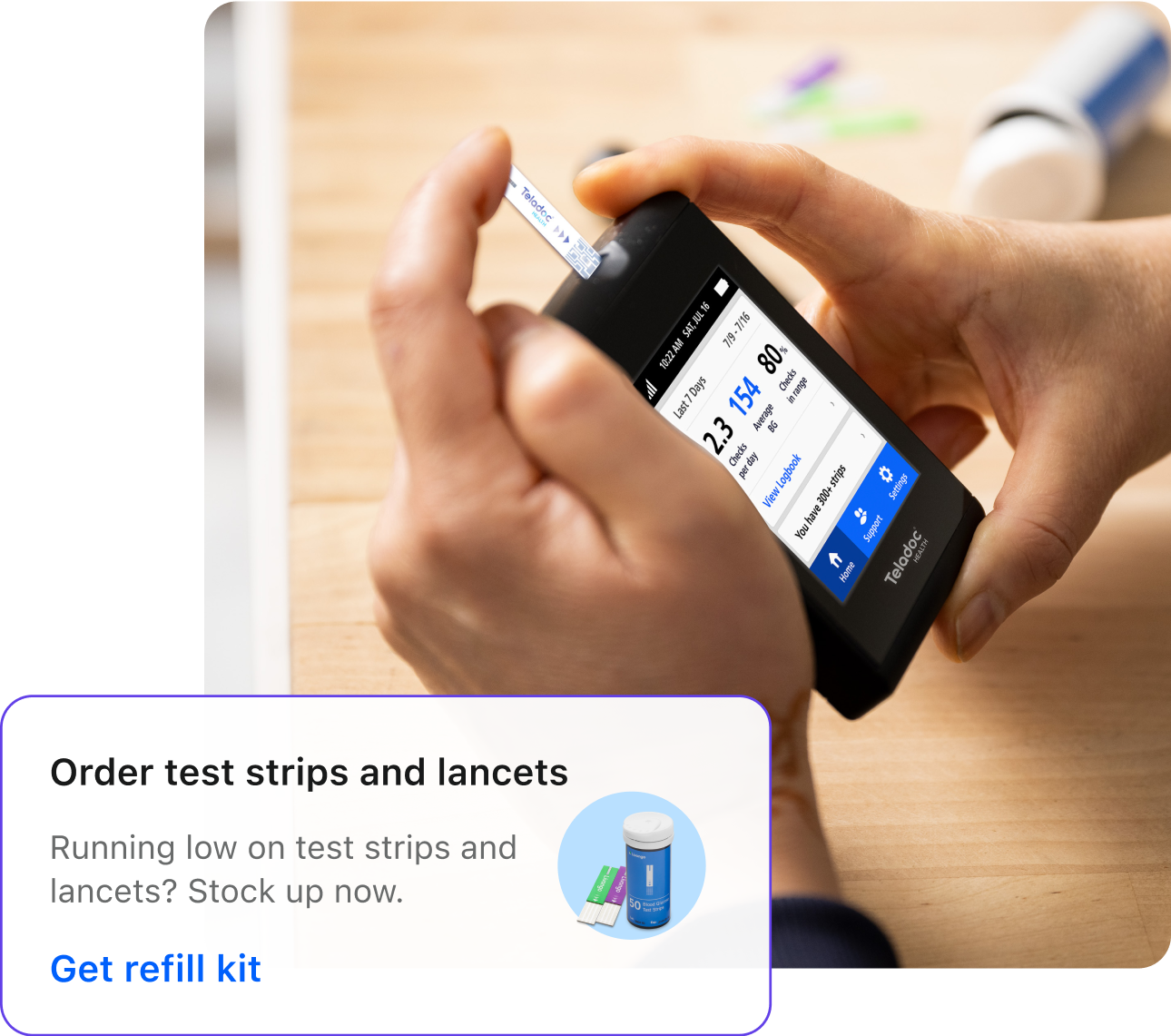  Image of someone using a Teladoc Health blood glucose meter with app UI of ordering test strips via the app overlaid.