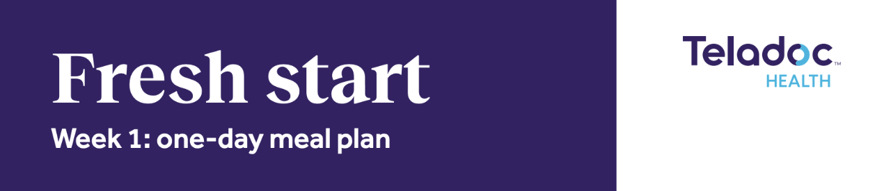 Banner with Fresh start, Week 1: one-day meal plan on the left and Teladoc Health logo on the right.