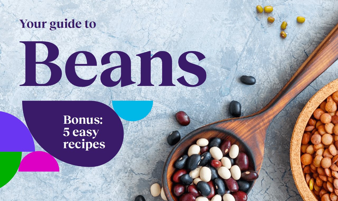 A graphic titled "Your guide to Beans" featuring colorful beans in a wooden spoon and a bowl, with the text highlighting "Bonus: 5 easy recipes." The background has a light texture.